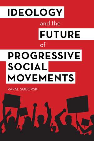 IDEOLOGY AMP THE FUTURE OF SOCIAPB de Rafal Soborski