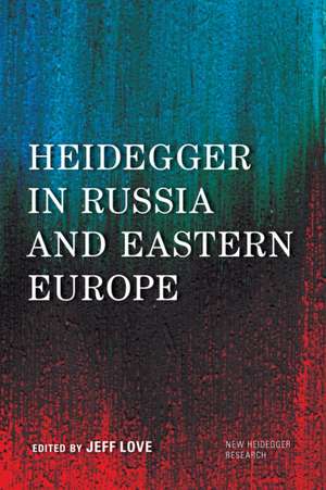 HEIDEGGER IN RUSSIA AND EASTERCB