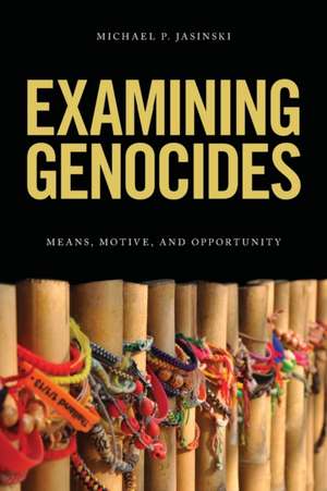 Examining Genocides de Michael P. Jasinski