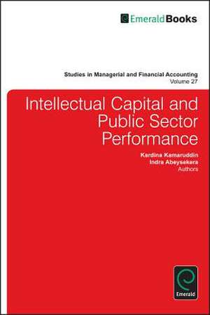 Intellectual Capital and Public Sector Performance de Kardina Kamaruddin