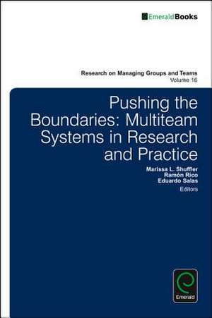 Pushing the Boundaries – Multiteam Systems in Research and Practice de Eduardo Salas