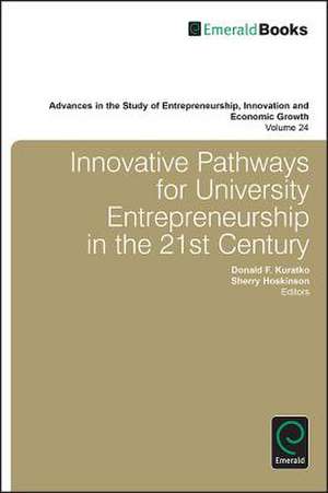 Innovative Pathways for University Entrepreneurship in the 21st Century de Donald F. Kuratko