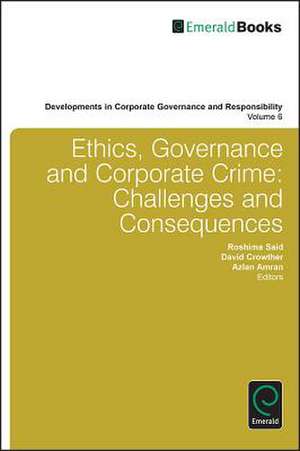 Ethics, Governance and Corporate Crime – Challenges and Consequences de Roshima Said