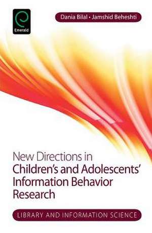 New Directions in Children`s and Adolescents` Information Behavior Research de Dania Bilal