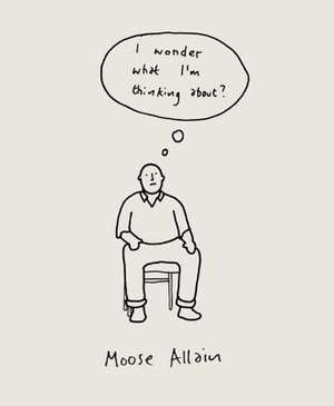 I Wonder What I'm Thinking About? de Moose Allain