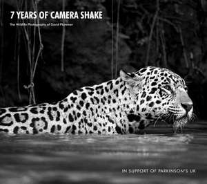 7 Years of Camera Shake de Ph.D. Plummer, David