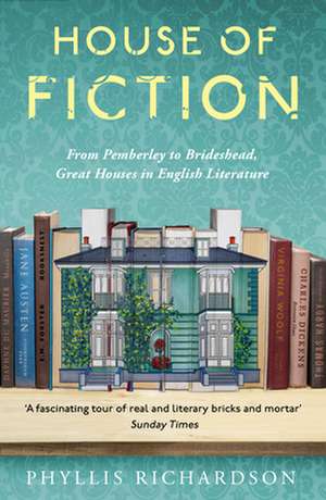 House of Fiction de Phyllis Richardson