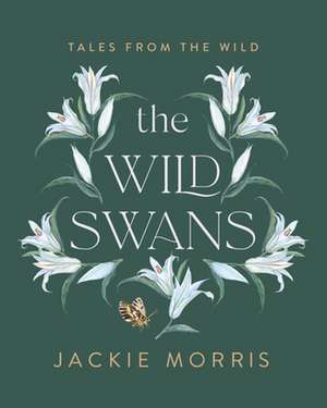 Wild Swans de Jackie Morris