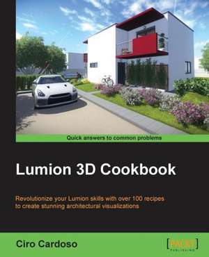 Lumion 3D Cookbook de Ciro Cardoso