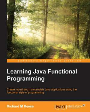 Learning Java Functional Programming de Richard Reese