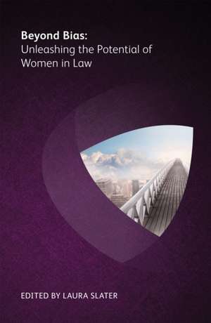 Beyond Bias: Unleashing the Potential of Women in Law de Janice P Brown