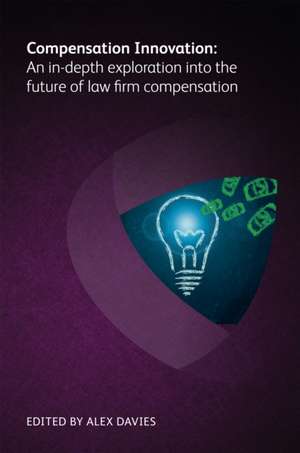 Compensation Innovation: An in-depth exploration into the future of law firm compensation de Polina Pavlova