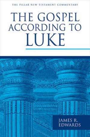 The Gospel According to Luke de James R. Edwards