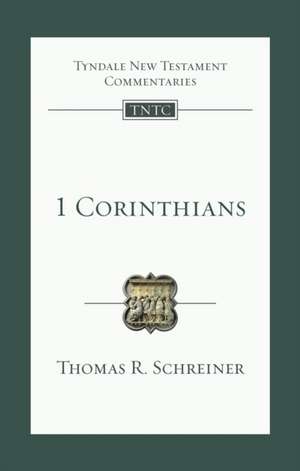1 Corinthians de Thomas R Schreiner