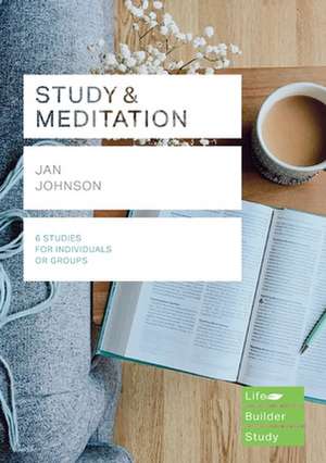 Study and Meditation (Lifebuilder Study Guides) de Jan Johnson