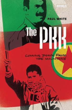 The PKK: Coming Down from the Mountains de Doctor Paul White