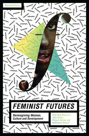 Feminist Futures: Re-imagining Women, Culture and Development de Kum-Kum Bhavnani