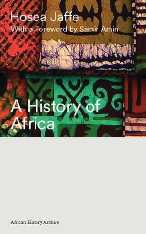 A History of Africa de Hosea Jaffe