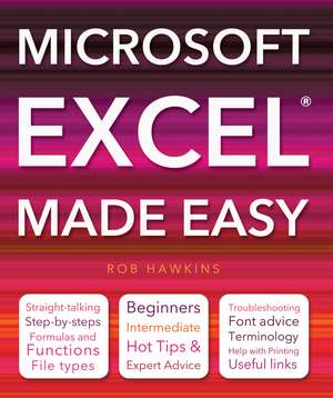 Microsoft Excel Made Easy de Rob Hawkins