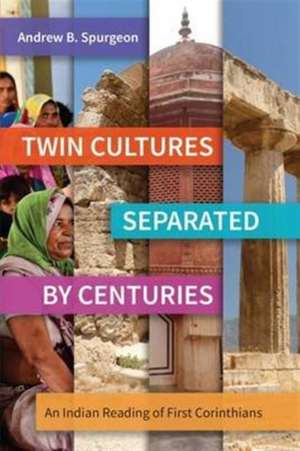 Twin Cultures Separated by Centuries de Andrew B. Spurgeon