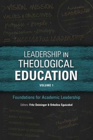 Leadership in Theological Education, Volume 1 de Fritz Deininger