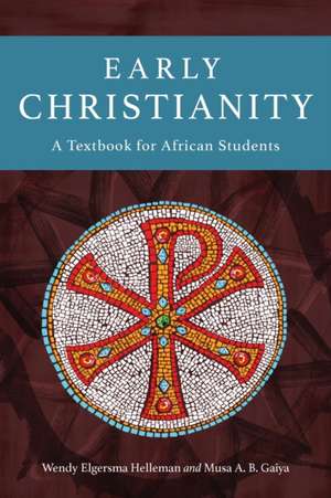 Early Christianity de Wendy Elgersma Helleman