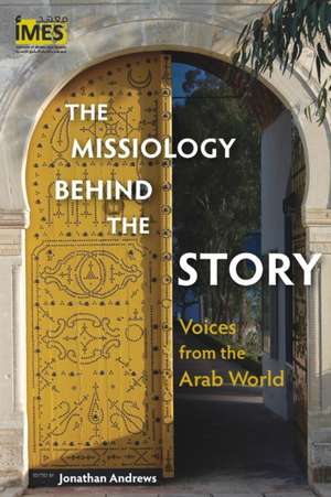 The Missiology behind the Story de Jonathan Andrews