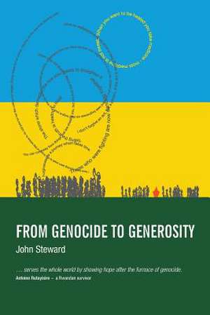 From Genocide to Generosity de John Steward