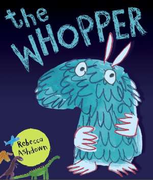 Ashdown, R: The Whopper de Rebecca Ashdown