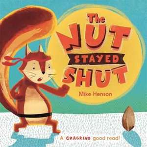 The Nut Stayed Shut de Mike Henson