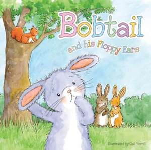 Bobtail and His Floppy Ears de Gail Yerril