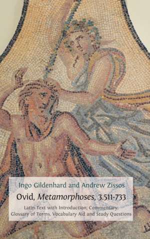 Ovid, Metamorphoses, 3.511-733 de Ingo Gildenhard