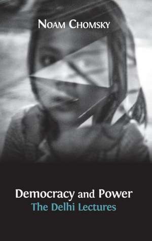 Democracy and Power de Noam Chomsky