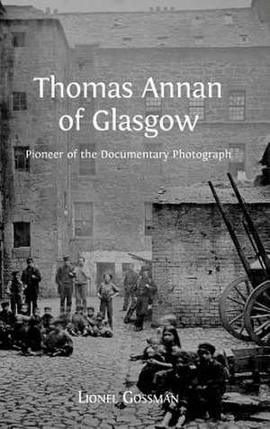 Thomas Annan of Glasgow de Lionel Gossman