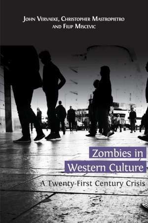 Zombies in Western Culture de John Vervaeke