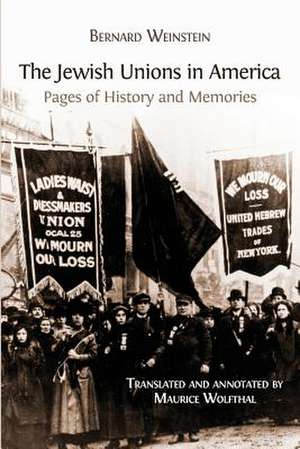 The Jewish Unions in America de Weinstein, Bernard