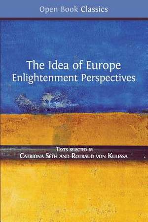 The Idea of Europe de Catriona Seth