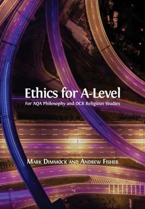 Ethics for A-Level de Mark Dimmock