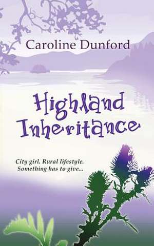 Highland Inheritance de Caroline Dunford