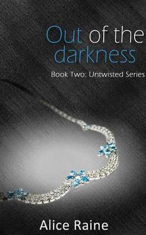 Out of the Darkness de Alice Raine