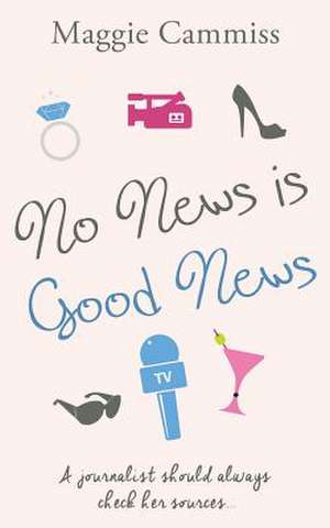 No News Is Good News de Maggie Cammiss