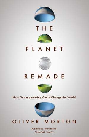 The Planet Remade de Oliver Morton