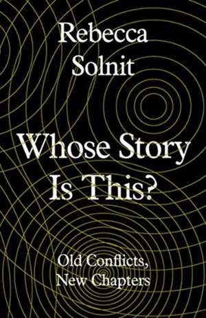 Whose Story Is It? de Rebecca Solnit