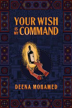 Your Wish Is My Command de Deena Mohamed