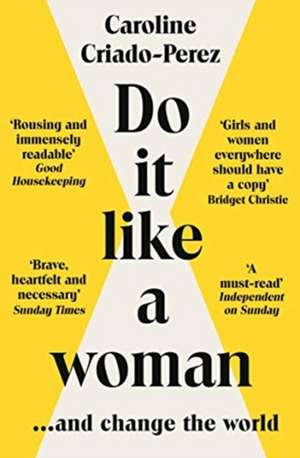 Do It Like a Woman de Caroline Criado Perez