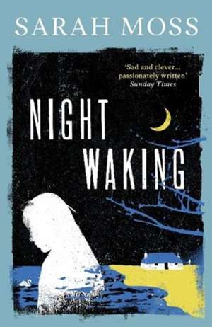 Night Waking de Sarah Moss