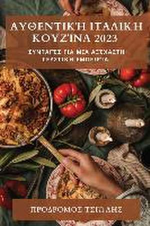 Αυθεντική Ιταλική Κουζίνα 2023 de &