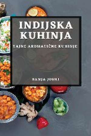 Indijska Kuhinja de Sanja Joshi