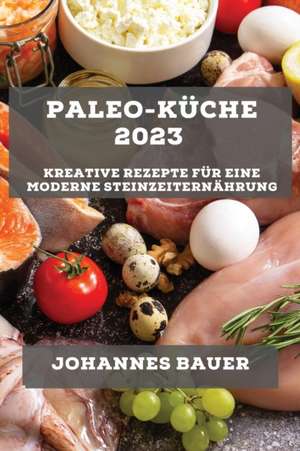 Bauer, J: Paleo-Küche 2023