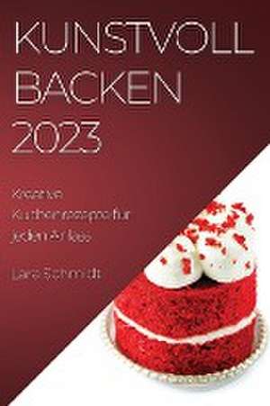 Kunstvoll Backen 2023 de Lara Schmidt